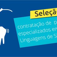 seleção de profissional especializado em LIBRAS